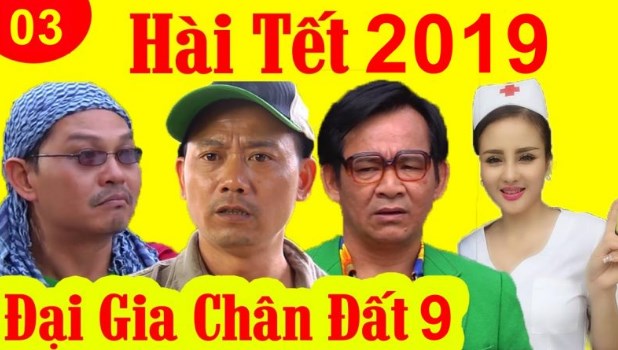 Hài Tết 2019 - Đại Gia Chân Đất 9 - Tập 3