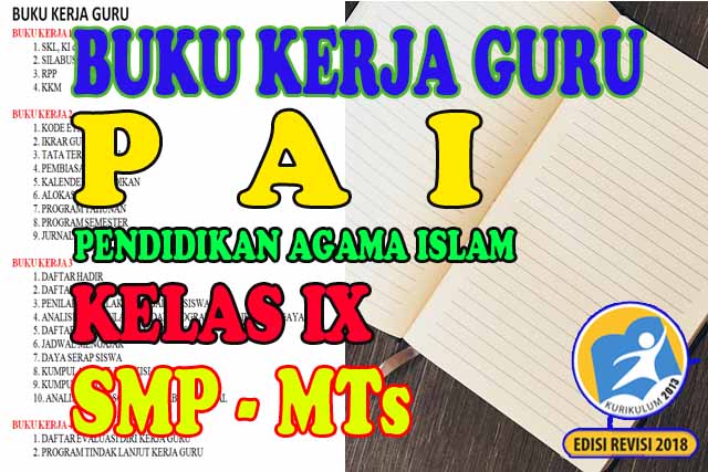 Buku Kerja Guru Smp Pai Kelas 9 Administrasi Guru Smp Kurikulum 2013 Revisi 2018 Kurikulum 2013