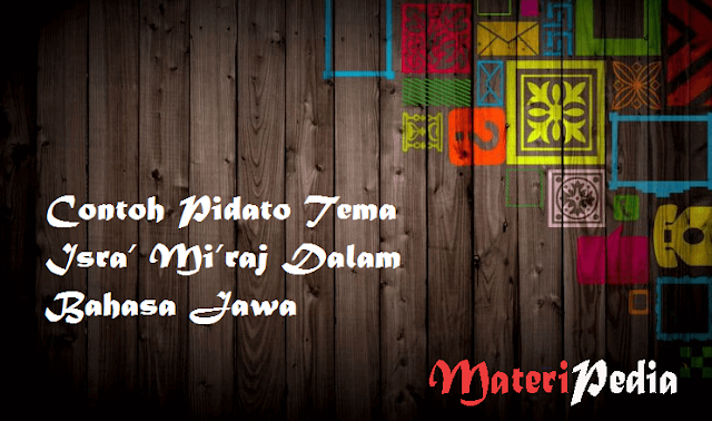 Contoh Pidato Tema Isra’ Mi’raj Dalam Bahasa Jawa - MateriPedia