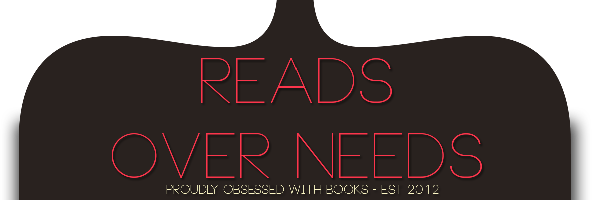Reads Over Needs - A Book Review Blog