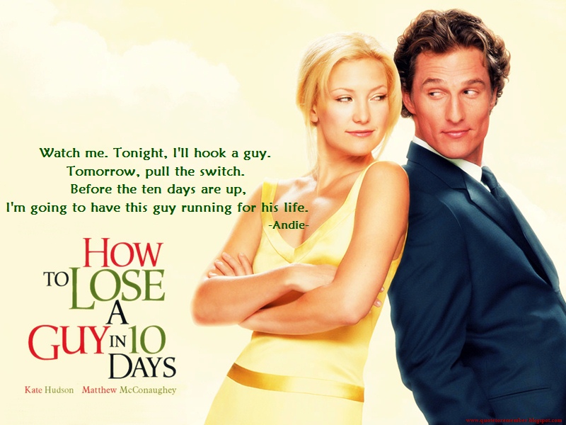 [Andie]: True or False: All's fair in love and war. - How To Lose A Guy In Ten Days Quotes