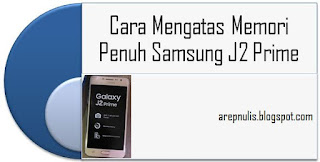 Samsung J2 Jrime Memori Internal Cepat Penuh