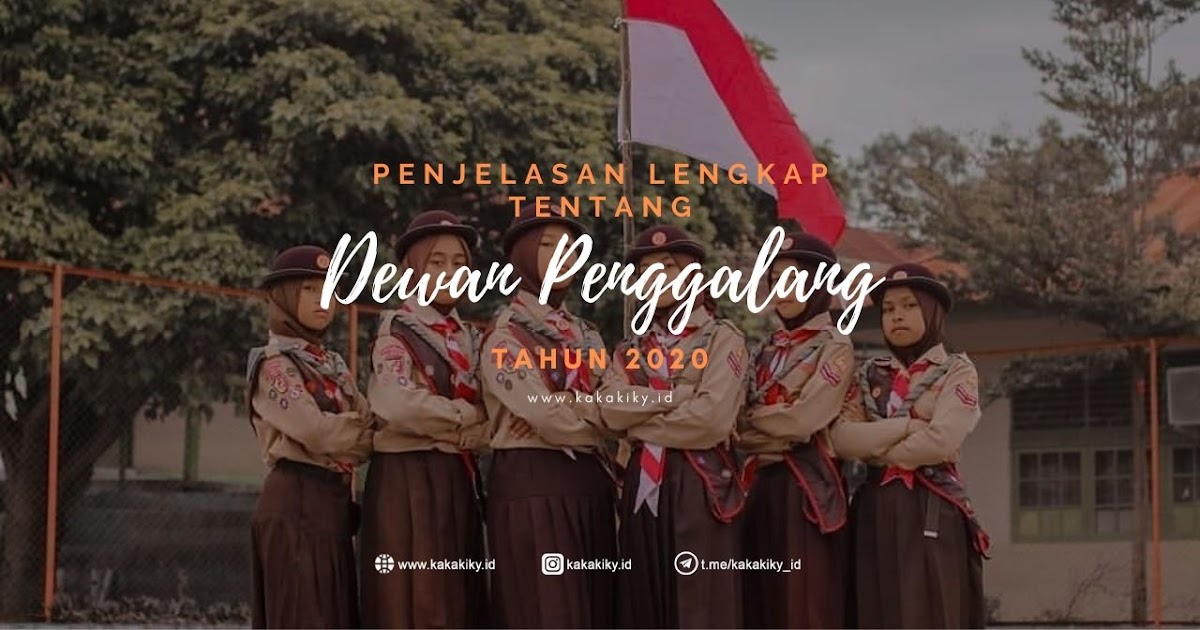 Penjelasan Lengkap Tentang Dewan Penggalang