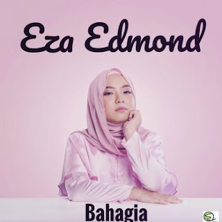 Lirik Lagu Bahagia - Eza Edmond - Telenovelas