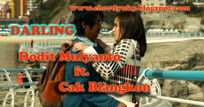 kunci gitar Chord Gitar Darling Dodit Mulyanto ft. Cak kunci gitar Chord Gitar Darling Dodit Mulyanto ft. Cak