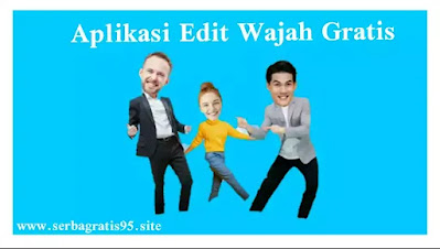 Aplikasi edit wajah gratis