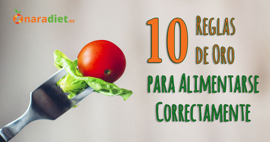 10 reglas de oro para alimentarse correctamente