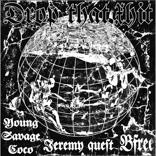 Jeremy Que$t – Drop That Shit (Feat. B-Free, Young Savage CoCo) – Single
