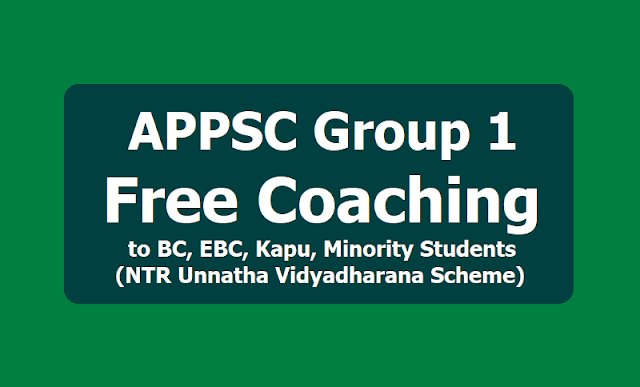 APPSC Group 1 Free Coaching to BC, EBC, Kapu, Minority Students 2019 (NTR Unnatha Vidyadharana Scheme) APPSC Group 1 Free Coaching