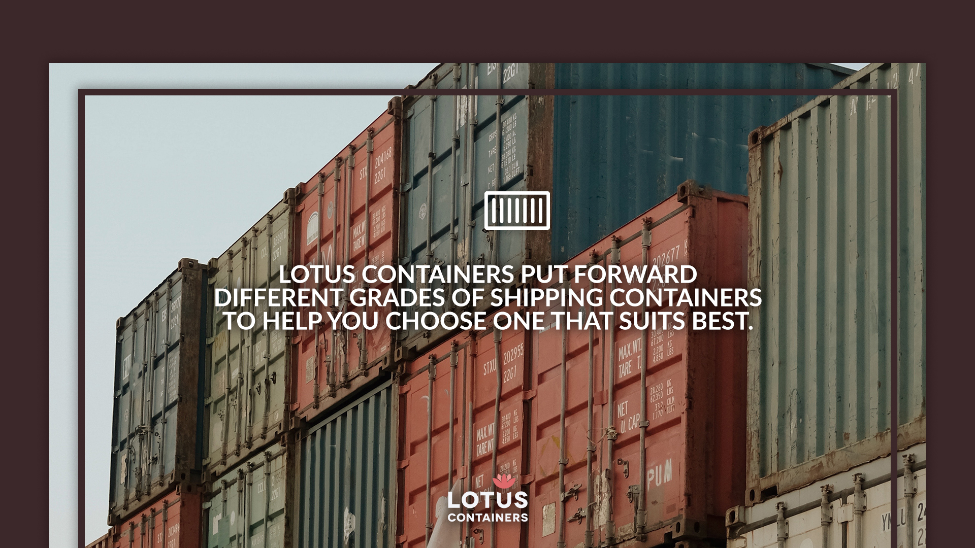 What are Different Grades of Shipping Containers? LOTUS Containers