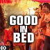 Good in Bed Good in Bed Lyrics – Fugly 