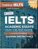 Makkar IELTS Academic Past Exam Essays PDF