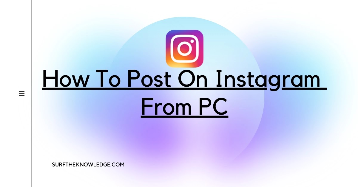 How To Post On Instagram From PC How To Post On Instagram From PC
