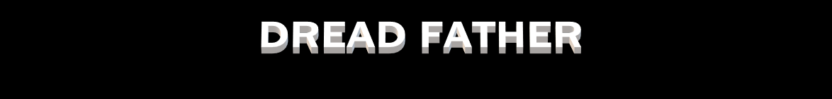 DESERT PSYCHLIST DREAD FATHER DREAD FATHER&hellip;. review