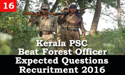 Kerala PSC - Expected Questions for Beat Forest Officer 2016 - 16