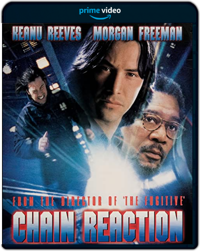 Chain Reaction (1996) 1080p AMZN WEB-DL Dual Latino-Inglés [Subt. Esp] (Acción. Thriller)
