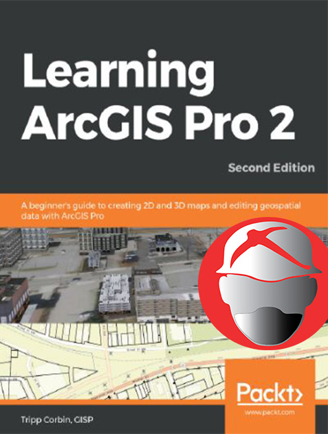 Learning ArcGIS Pro.2 Second Edition