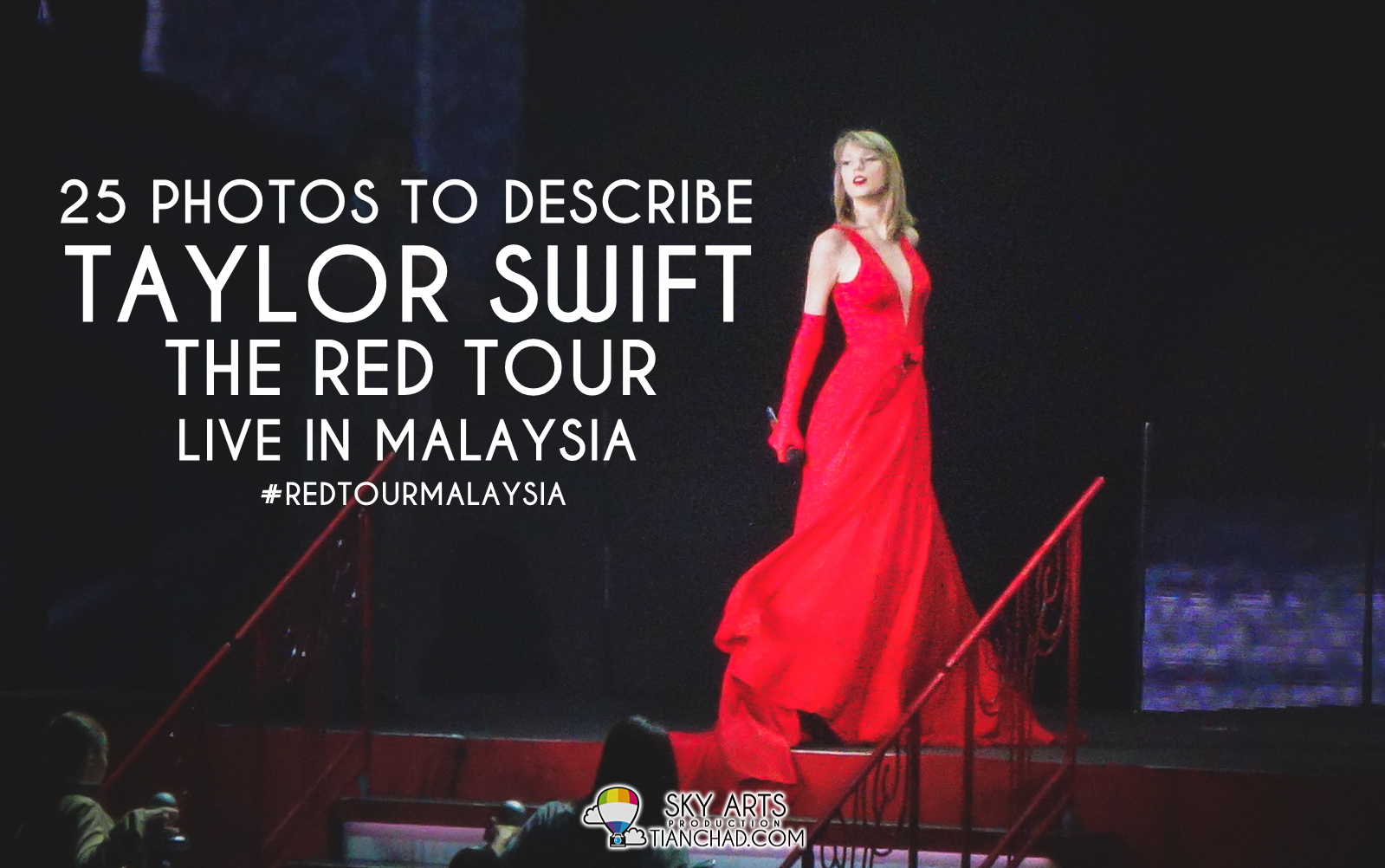 25 PHOTOS TO DESCRIBE TAYLOR SWIFT 'THE RED TOUR' LIVE IN MALAYSIA! 