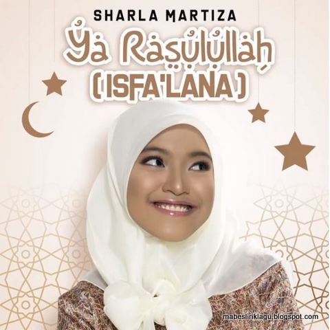Lirik Lagu Sharla Martiza - Ya Rasulullah (Isyfa'lana) | Mabes Lirik