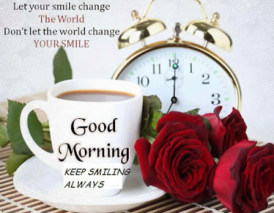 good morning keep smiling always