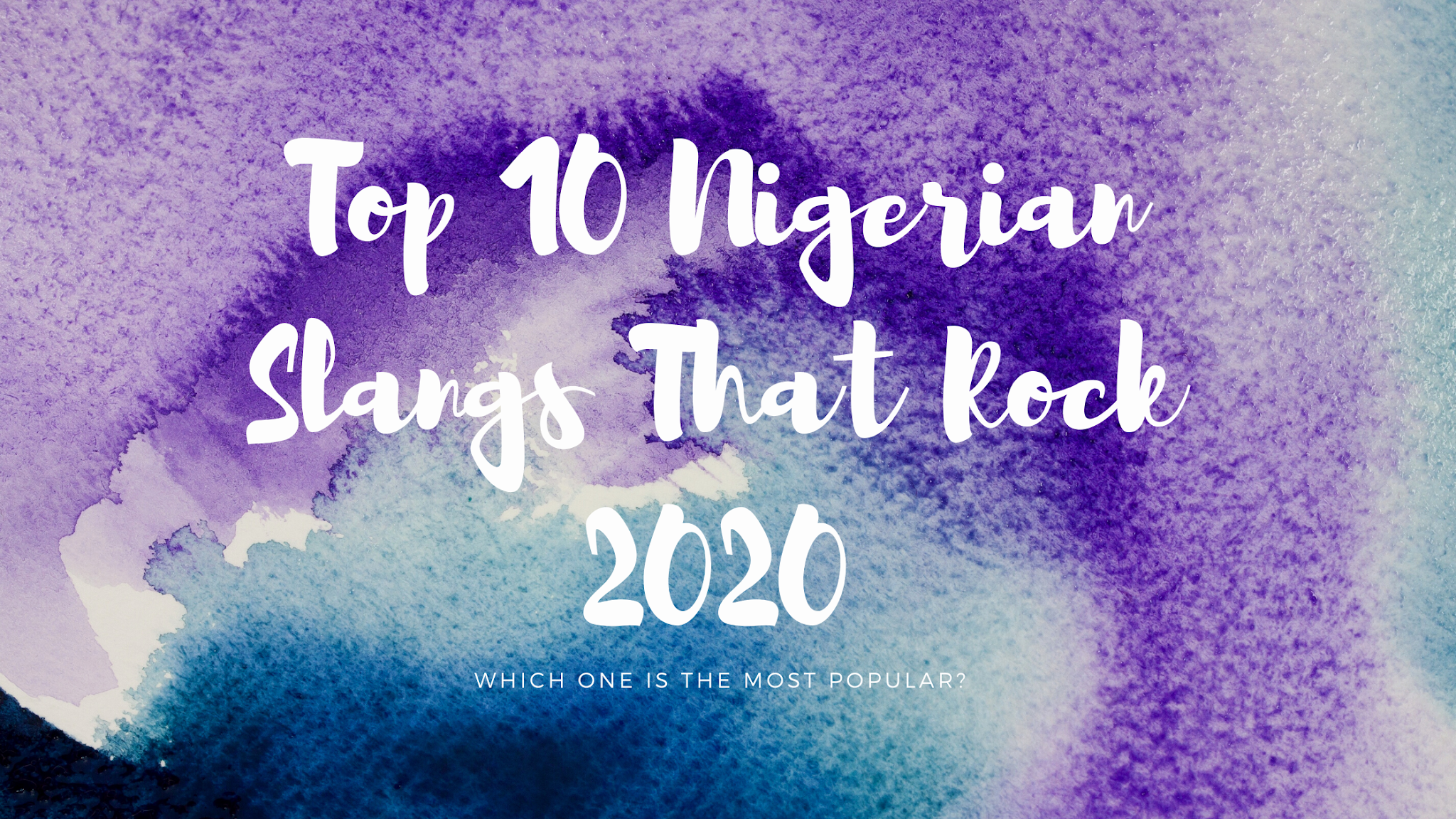 Top 10 Nigerian Slangs That Rock 2020 – Which One Is The Most Popular? Top 10 Nigerian Slangs That Rock 2020