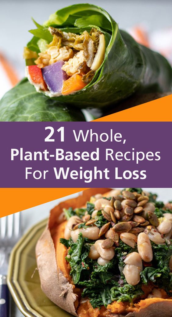 21 Whole PlantBased Recipes For Weight Loss Food and Drink