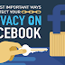 The Most Important Ways to Protect Your Privacy on Facebook #infographic