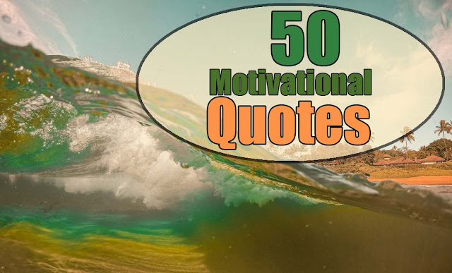 Motivational Quotes by Famous Authors
