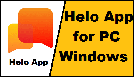 Helo App For Pc Windows 10 8 7 Free Download