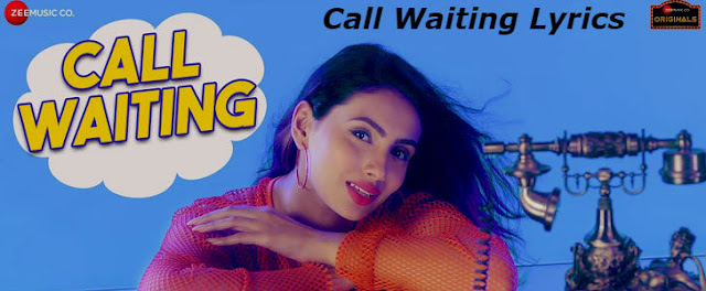 Call Waiting Lyrics – Sona Mohapatra