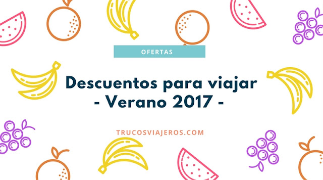 Preparando el verano: Descuentos para viajar en Junio, Julio y Agosto