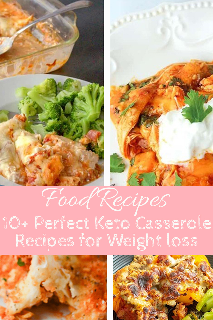 10+ Perfect Keto Casserole Recipes for Weight loss Healthy Food