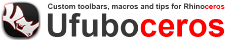 Ufuboceros - Custom toolbars, macros and tips for Rhinoceros users.