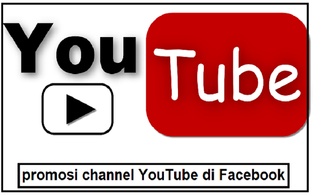 10 Cara Mudah Promosi Channel Youtube Di Facebook 10 Cara Mudah Promosi Channel Youtube Di Facebook