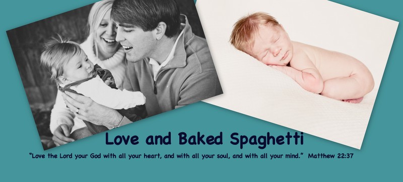 Love And Baked Spaghetti