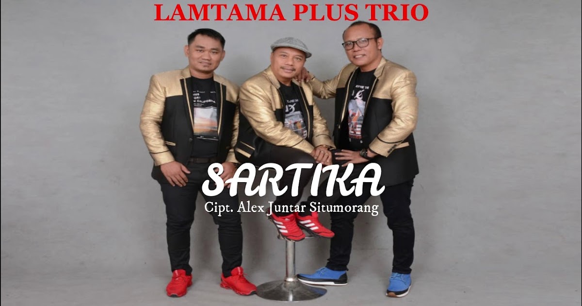 Chord Lagu Batak Sartika Yang Dinyanyikan Lamtama Plus Trio Lirik Chords Lagu Terbaru