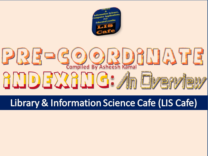 PreCoordinate Indexing Systems An Overview