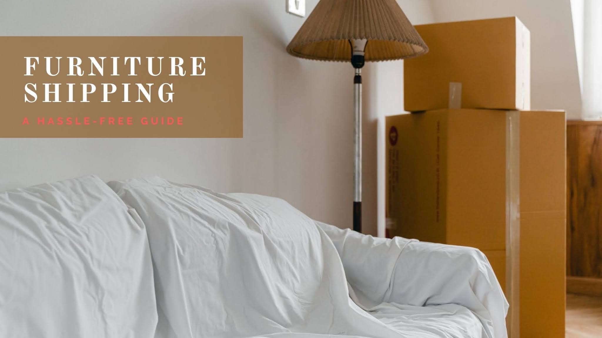 Hasslefree furniture shipping guide