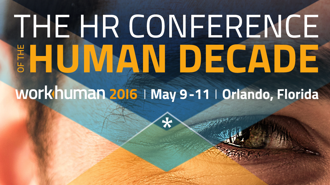 True Faith HR Quick Takeaways from Tuesday's WorkHuman Conference