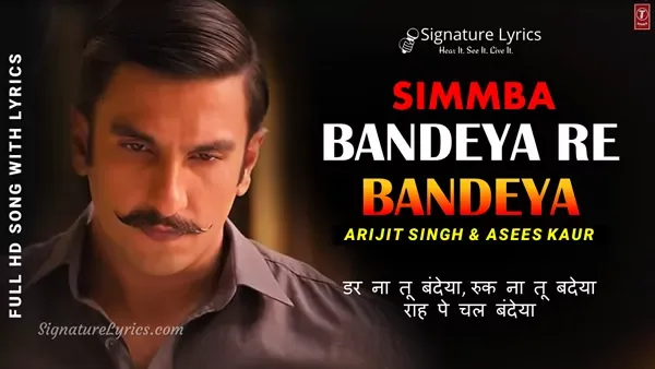 Bandeya Re Bandeya Lyrics - Simmba | Arijit Singh, Asees Kaur