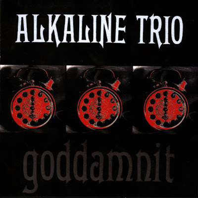 Alkaline Trio, Goddamnit, Goddammit, first album, pop-punk, emo, cringe, clavicle