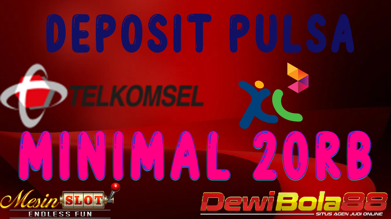 BERMAIN SLOT ONLINE DEPOSIT PULSA - DEWIBOLA88