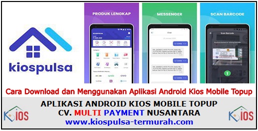 Cara Download dan Menggunakan Aplikasi Android Kios Mobile Topup