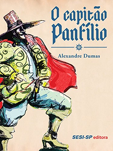 O Capitão Panfílio (Clássicos) - Alexandre Dumas O Capitão Panfílio (Clássicos) - Alexandre Dumas