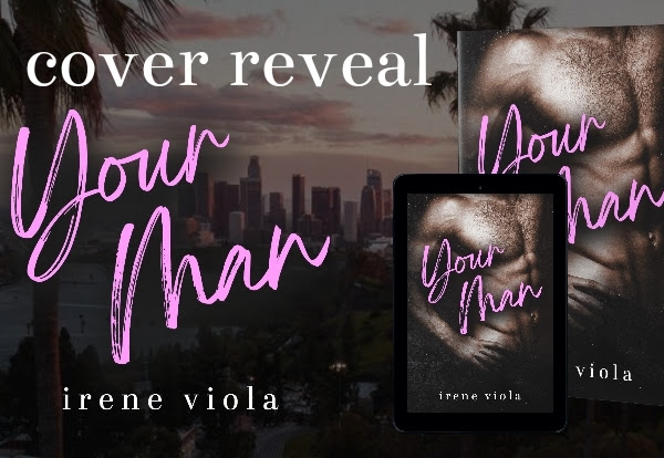 Your Man, Irene Viola. Cover & Date Reveal.