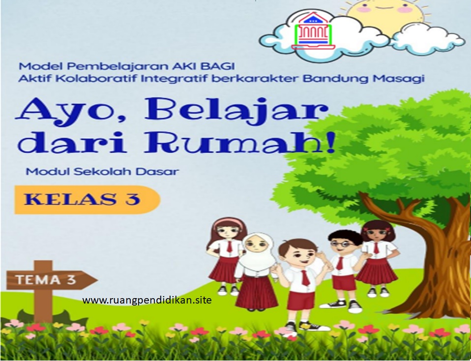 Modul Bdr Aki Bagi Tema 3 Kelas 3 Sd Mi Edisi Pts Semester 1 Kurikulum 2013 Ruang Pendidikan