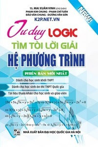 Tư Duy Logic Tìm Tòi Lời Giải Hệ Phương Trình - Mai Xuân Vinh