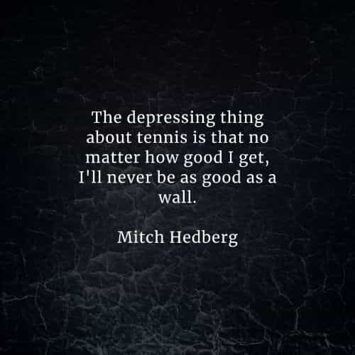 Famous quotes and sayings by Mitch Hedberg Famous quotes and sayings by Mitch Hedberg