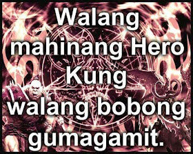 Walang mahinang hero  kung walang bobong gumagamit.