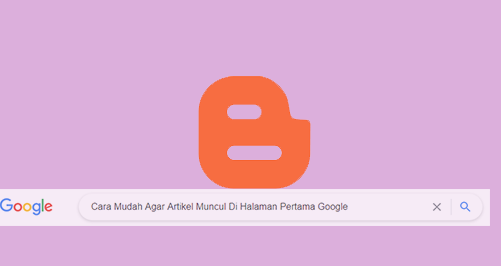 7 Cara Mudah Agar Artikel Website Muncul Dihalaman Pertama Google Dalam 5 Menit